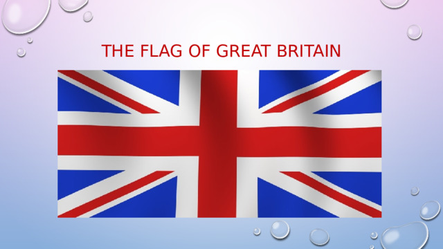 THE FLAG OF GREAT BRITAIN  