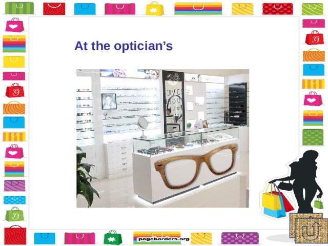 At the optician’s 
