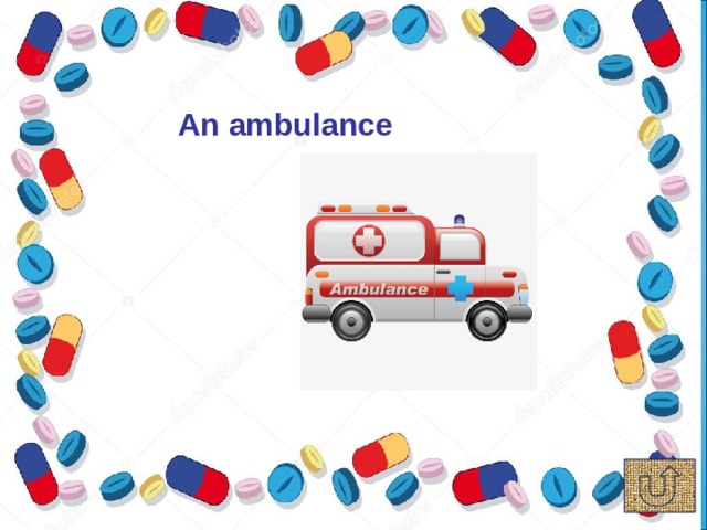 An ambulance 