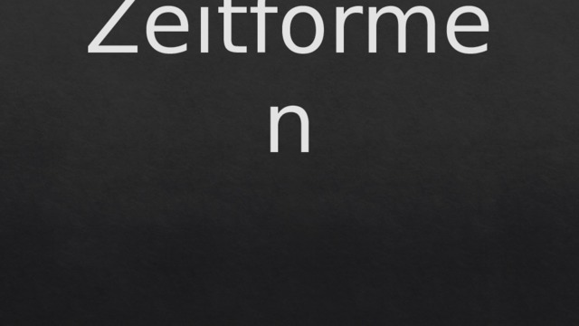 Zeitformen 