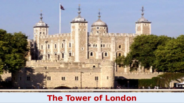 The Tower of London 