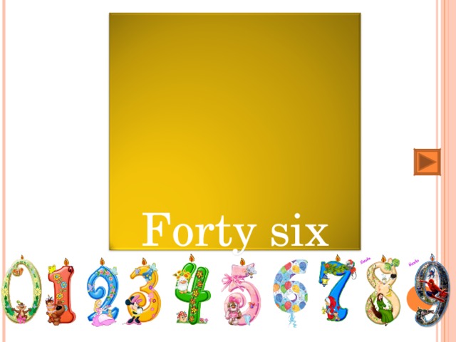 Forty six 17 