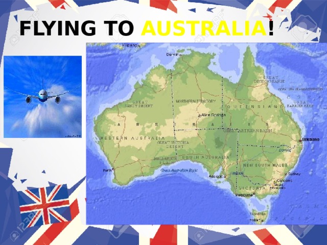 FLYING TO  AUSTRALIA ! 