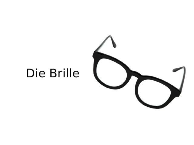 Die Brille 