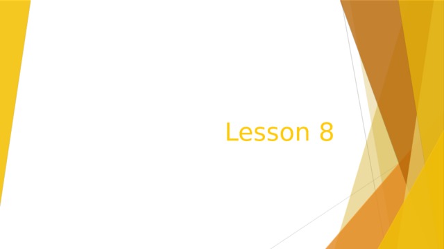 Lesson 8 