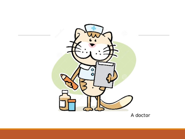 A doctor 