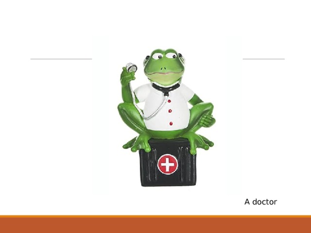 A doctor 