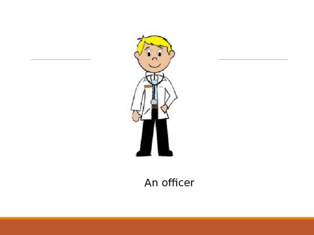 An officer 