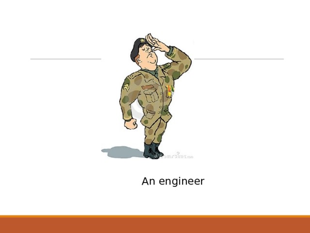An engineer 