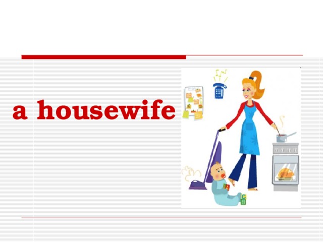 a housewife 