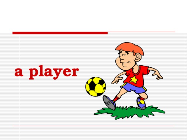 a player 