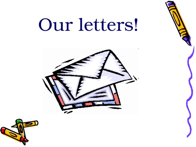 Our letters! 