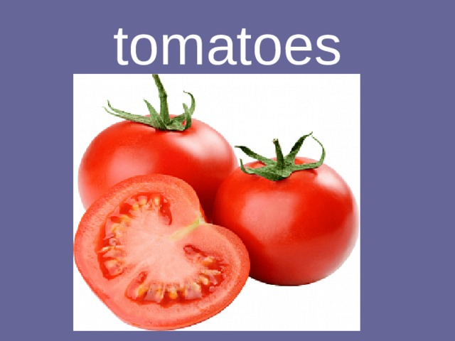 tomatoes 