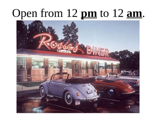 Open from 12 pm to 12 am . 