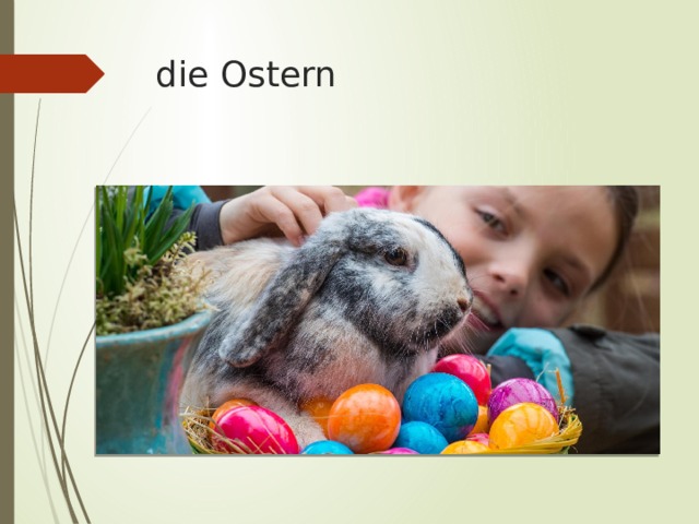 die Ostern   