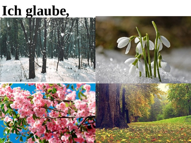 Ich glaube, 