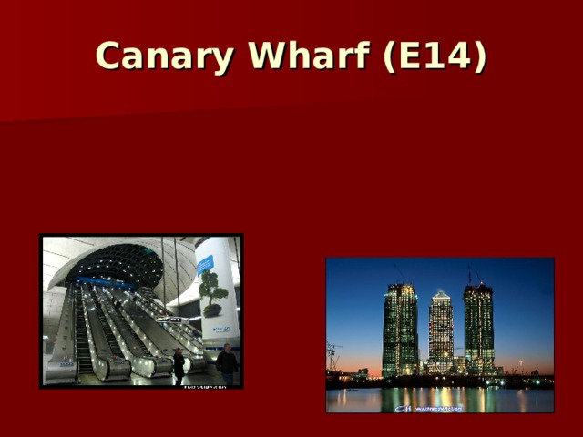 Canary Wharf (E14) 
