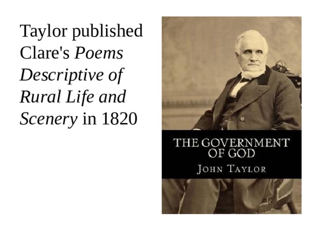 Taylor published Clare's  Poems Descriptive of Rural Life and Scenery  in 1820 