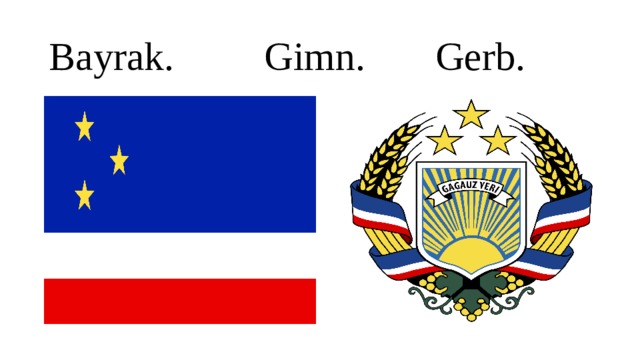Bayrak. Gimn. Gerb. 