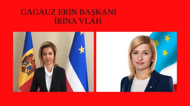  GAGAUZ ERİN BAŞKANI  İRİNA VLAH 