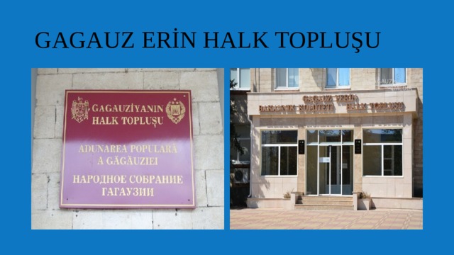 GAGAUZ ERİN HALK TOPLUŞU 