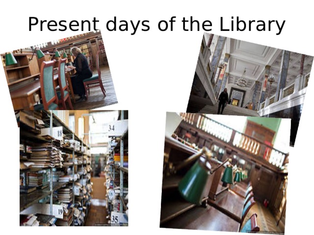 Present days of the Library 