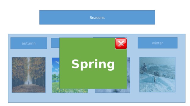 Seasons Spring winter autumn Spring summer 
