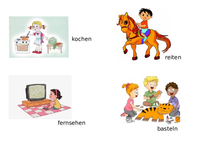 kochen reiten fernsehen basteln 