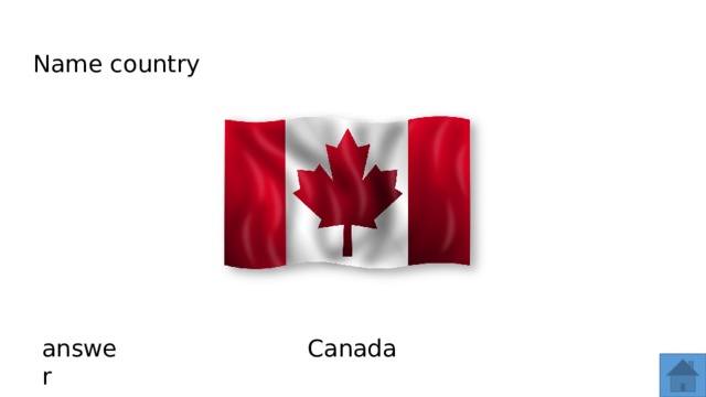 Name country answer Canada  