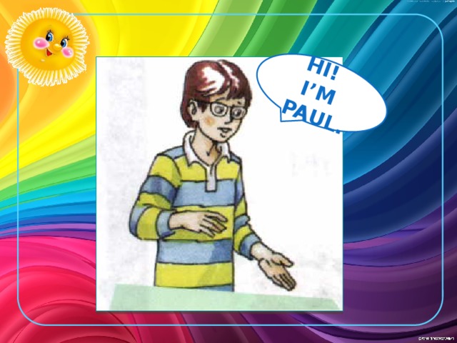 HI! I’M PAUL. 