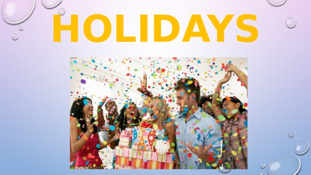 HOLIDAYS 