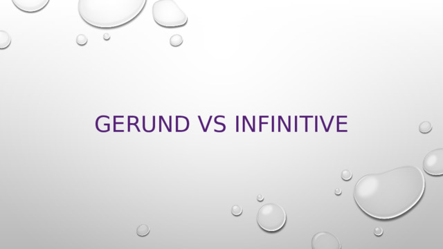 Gerund vs Infinitive 