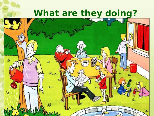 What are they doing? 