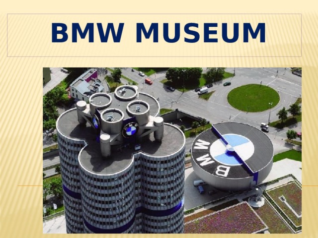  BMW Museum 