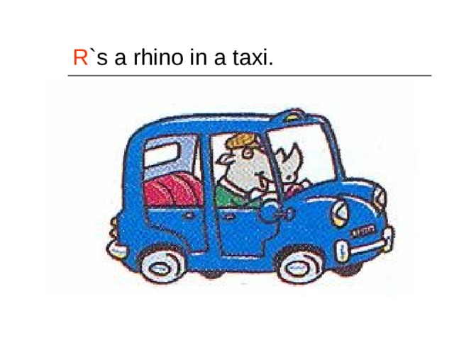 R `s a rhino in a taxi. 