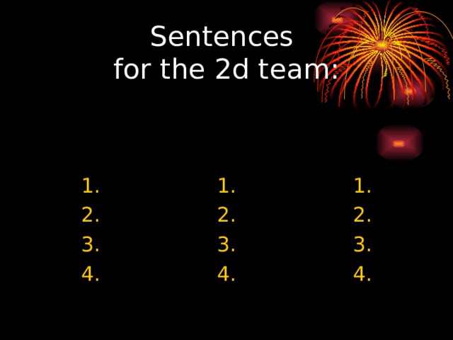 Sentences  for the 2d team: 1.    1.    1. 2.    2.    2. 3.    3.    3. 4.    4.    4. 