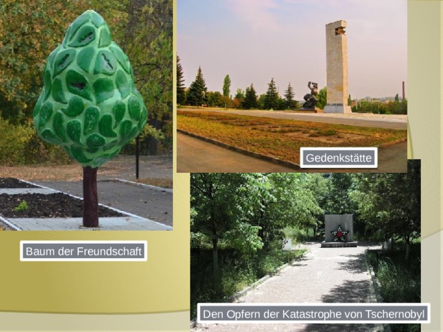 Gedenkstätte Baum der Freundschaft Den Opfern der Katastrophe von Tschernobyl 