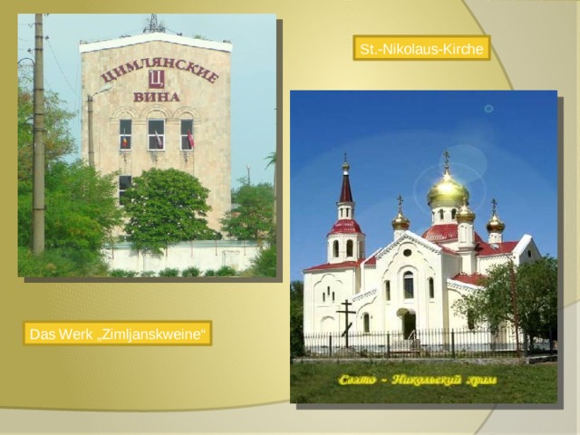 St.-Nikolaus-Kirche Das Werk „Zimljanskweine“ 