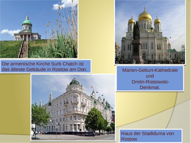 Die armenische Kirche Surb Chatch ist das älteste Gebäude in Rostow am Don. Marien-Geburt-Kathedrale  und  Dmitri-Rostowski- Denkmal. Haus der Stadtduma von Rostow 