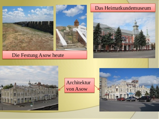  Das Heimatkundemuseum  Die Festung Asow heute Architektur von Asow 