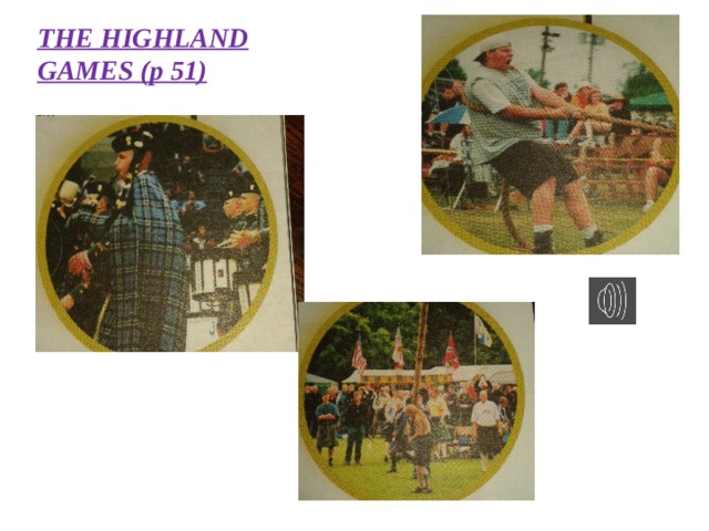 THE HIGHLAND GAMES (p 51) 