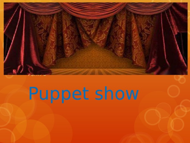 Module 6 Form 6 th Puppet show 