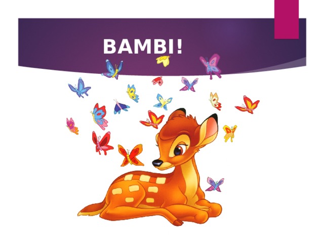 BAMBI! 