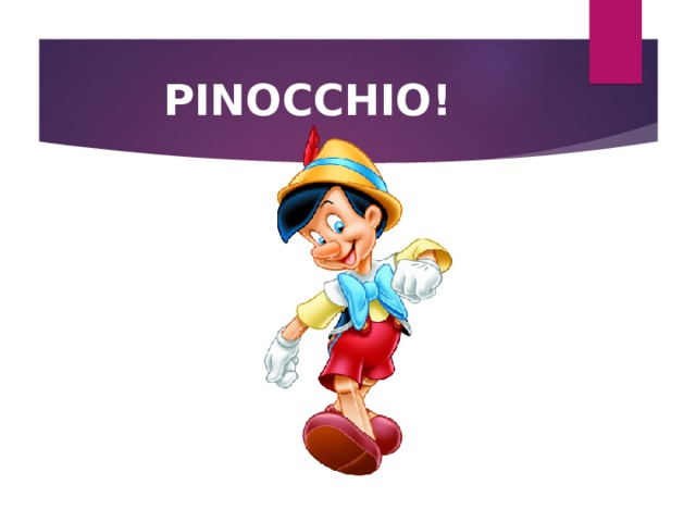 PINOCCHIO! 