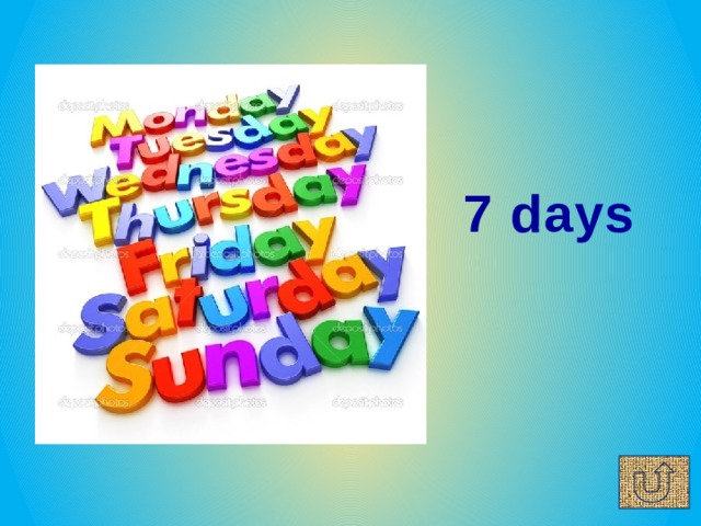 7 days 