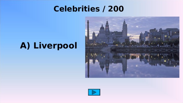 Celebrities / 200    A) Liverpool 2 2 2 
