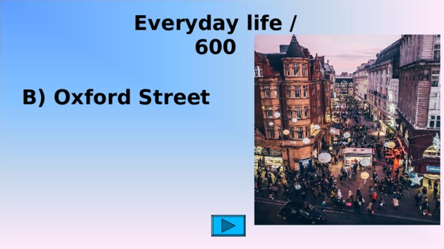 Everyday life / 600   B) Oxford Street 2 2 2 