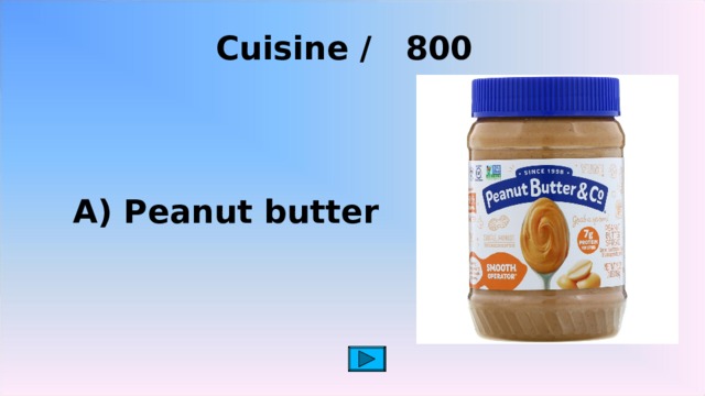 Cuisine / 8 00 A) Peanut butter 2 2 2 