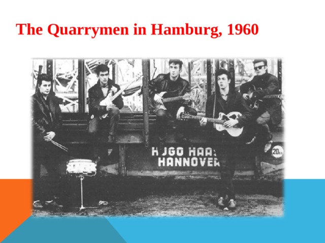 The Quarrymen in Hamburg, 1960 