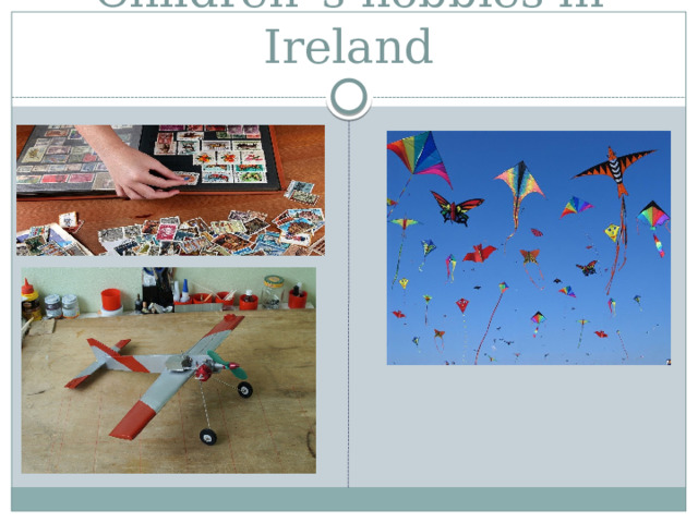 Children`s hobbies in Ireland 